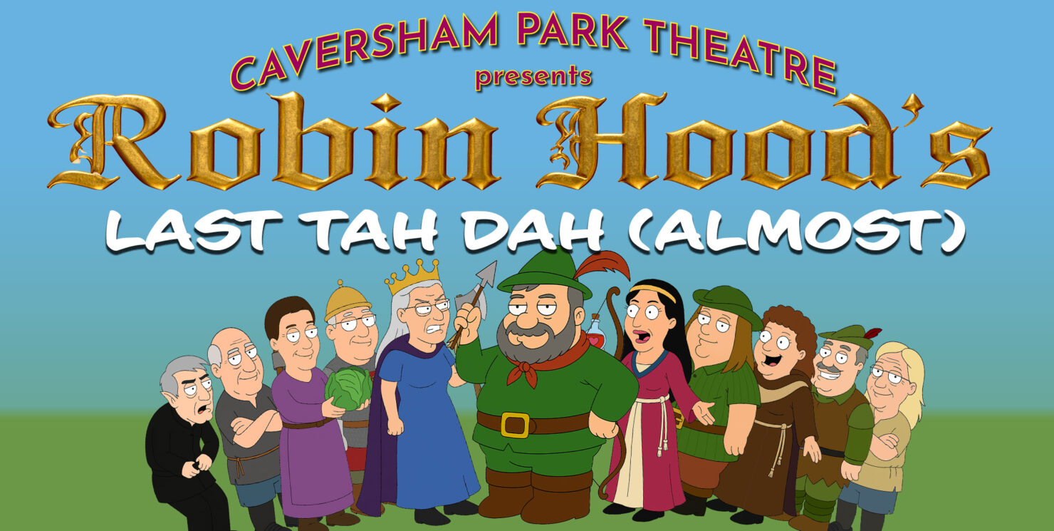 Robin Hood’s Last Tah Dah (almost)